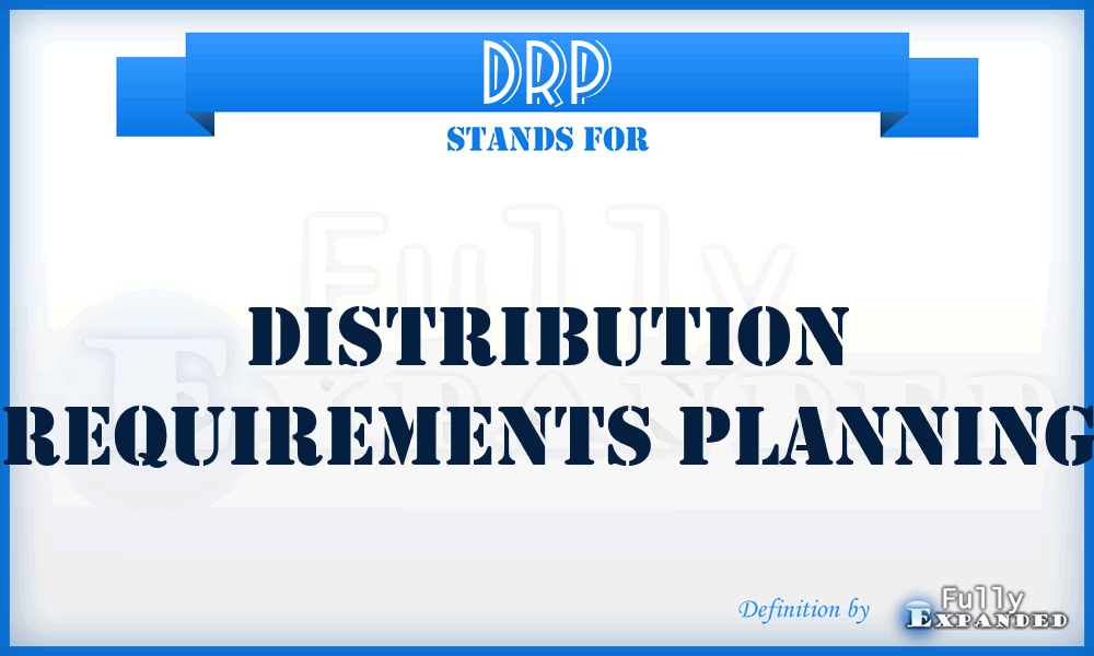 DRP - Distribution Requirements Planning