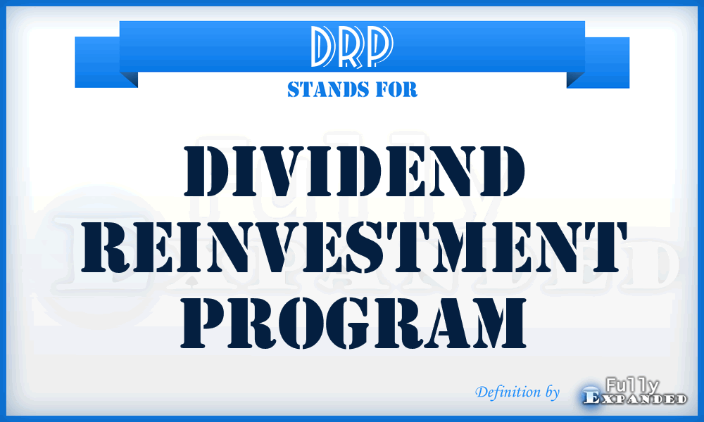 DRP - Dividend Reinvestment Program