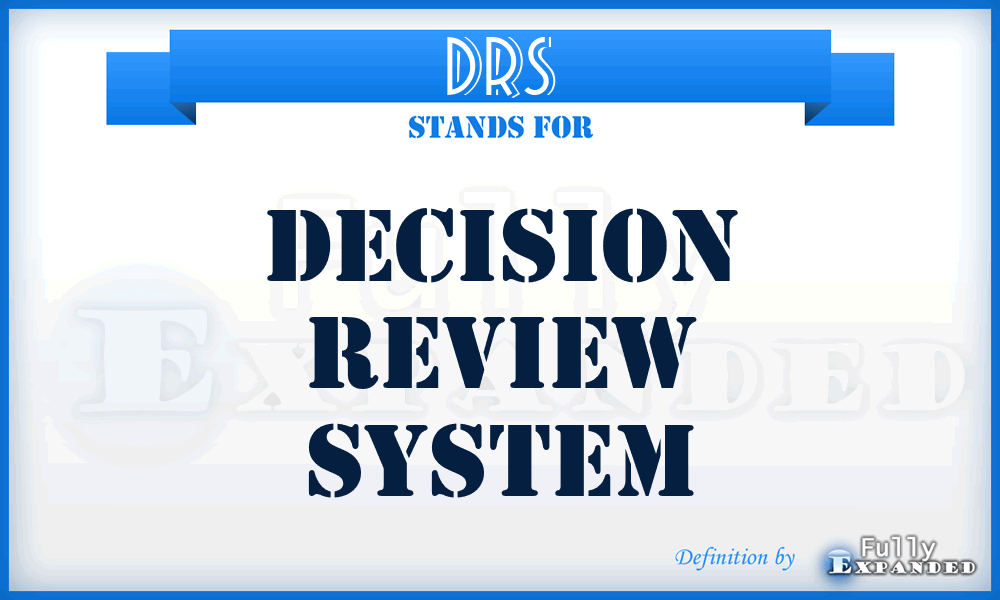 DRS - Decision Review System
