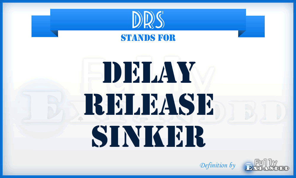 DRS - Delay Release Sinker