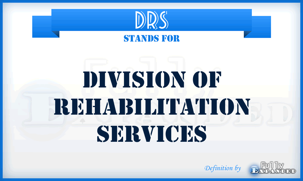 DRS - Division of Rehabilitation Services