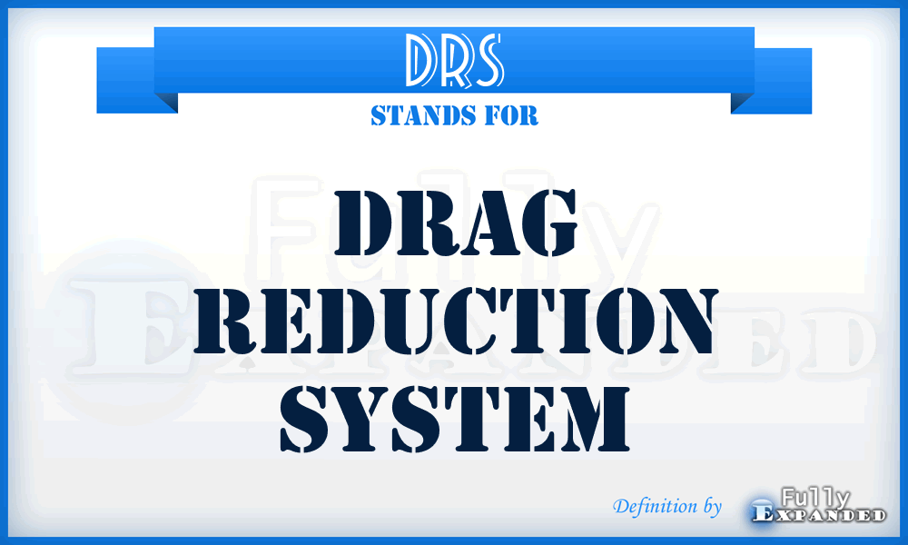 DRS - Drag Reduction System