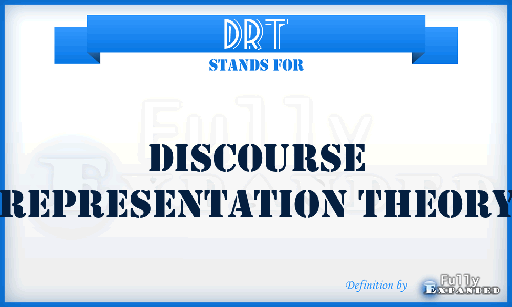 DRT - Discourse Representation Theory