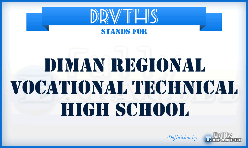 DRVTHS - Diman Regional Vocational Technical High School