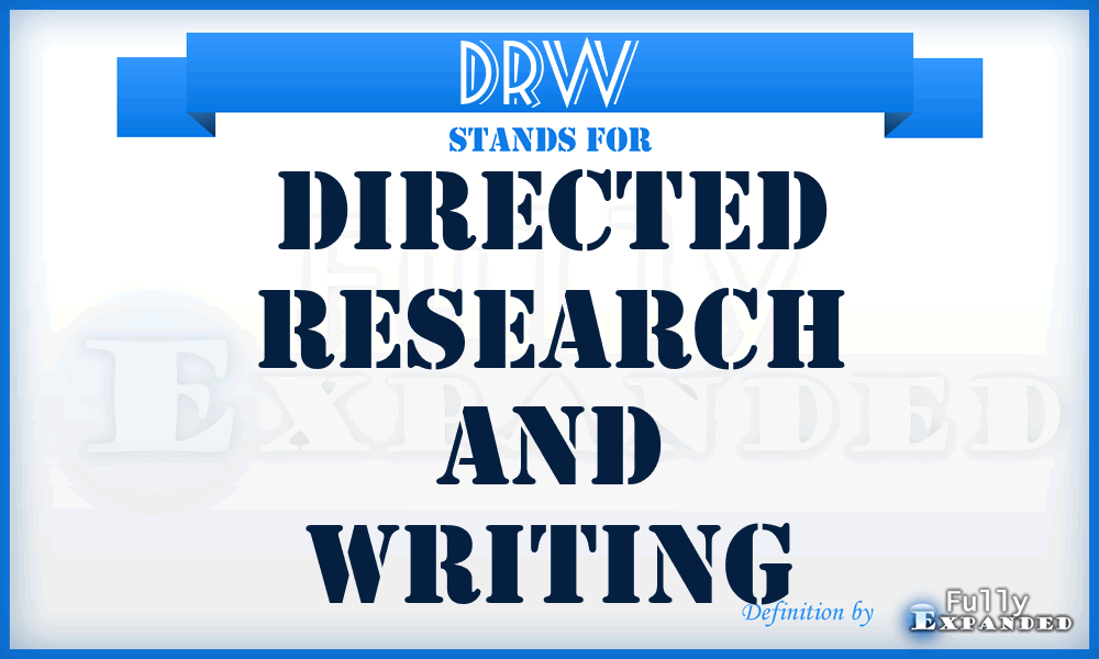 DRW - Directed Research And Writing
