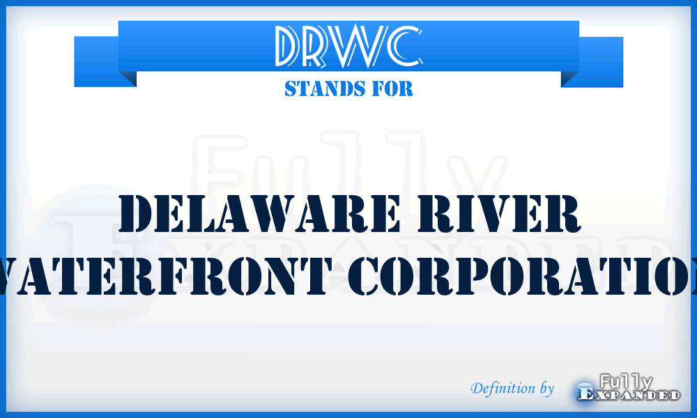 DRWC - Delaware River Waterfront Corporation