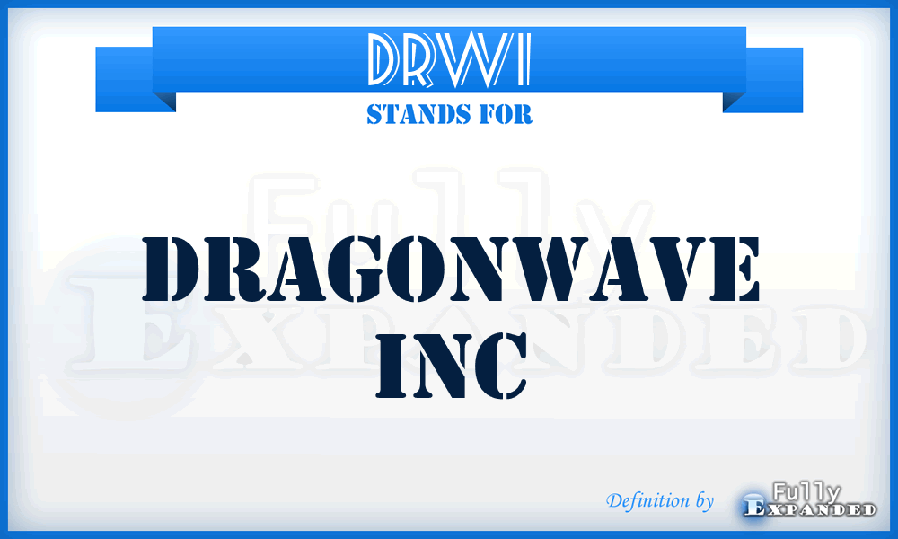 DRWI - DragonWave Inc