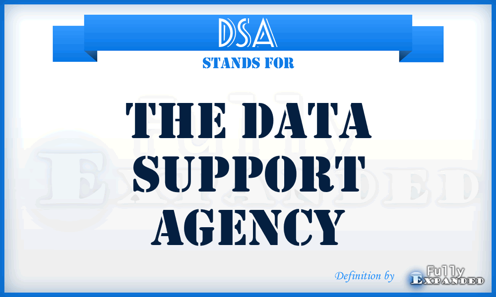 DSA - The Data Support Agency