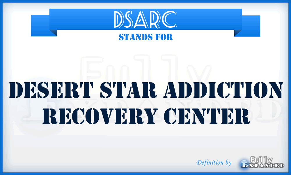 DSARC - Desert Star Addiction Recovery Center