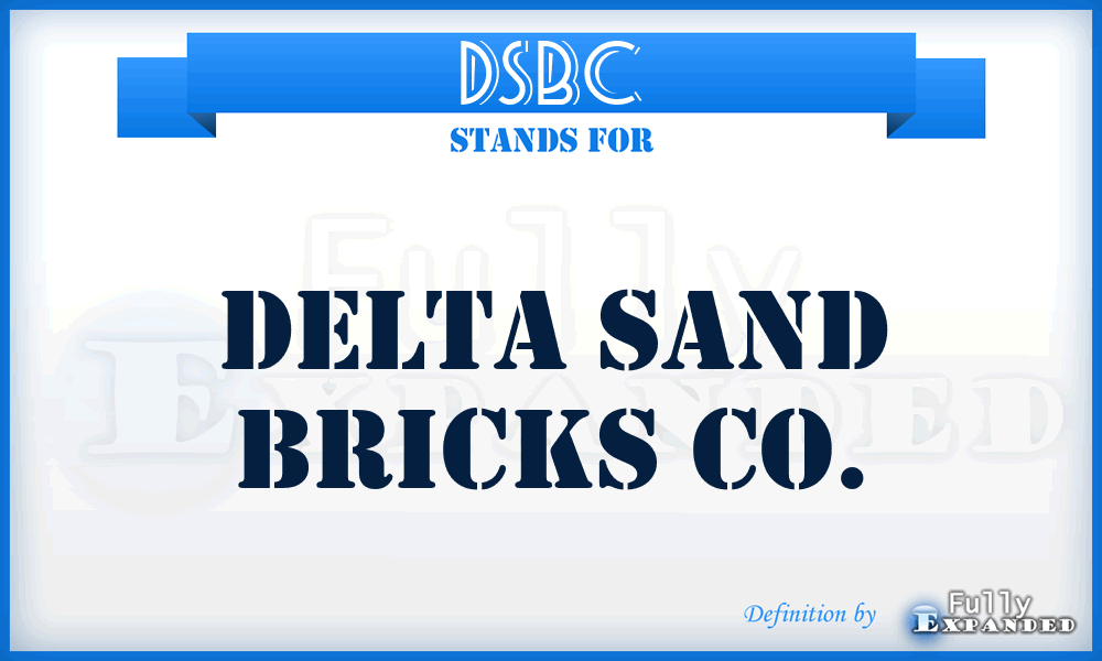 DSBC - Delta Sand Bricks Co.