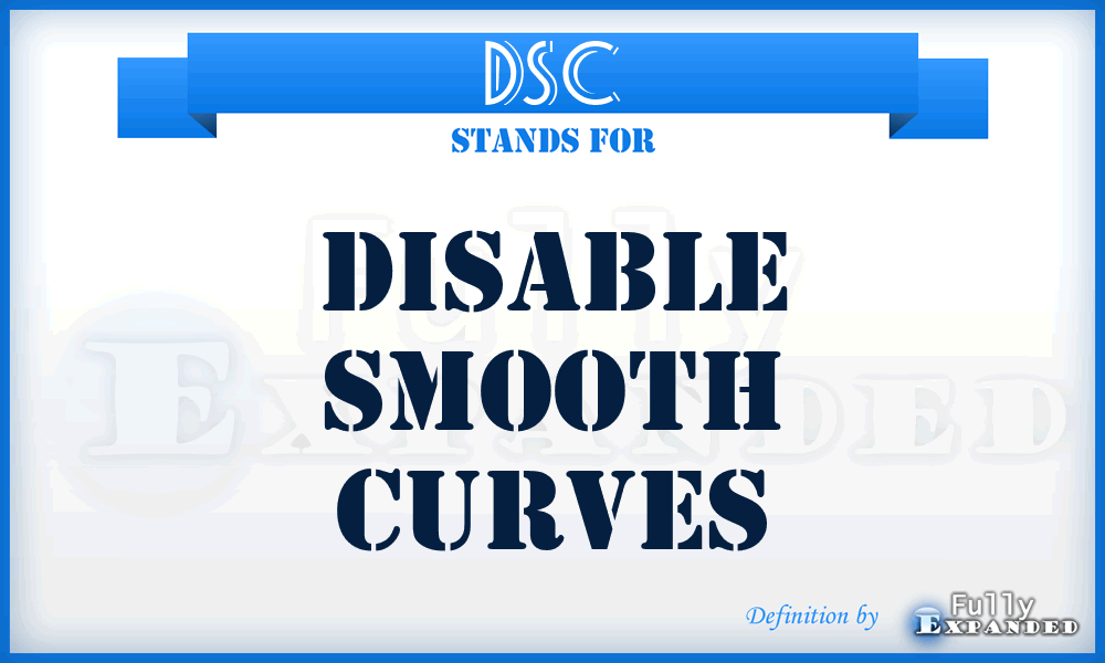 DSC - Disable Smooth Curves