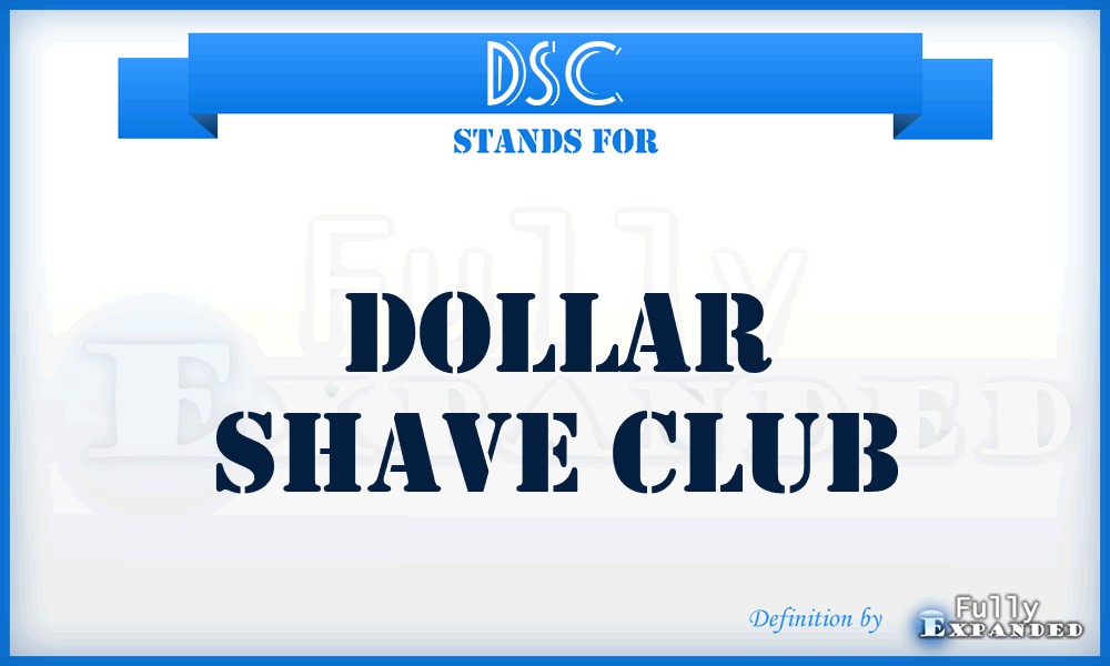 DSC - Dollar Shave Club