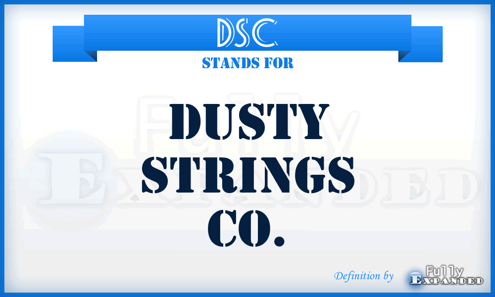 DSC - Dusty Strings Co.