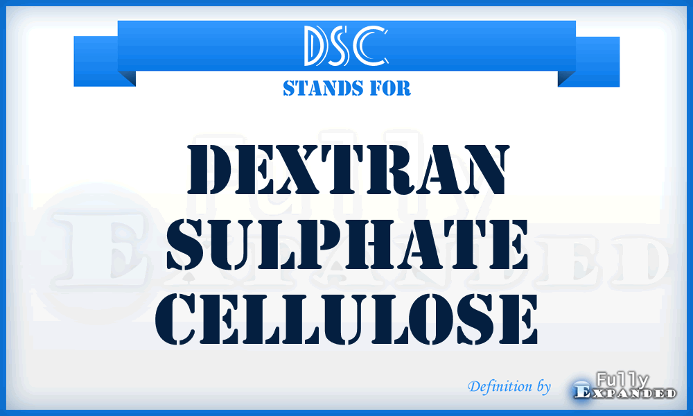 DSC - dextran sulphate cellulose