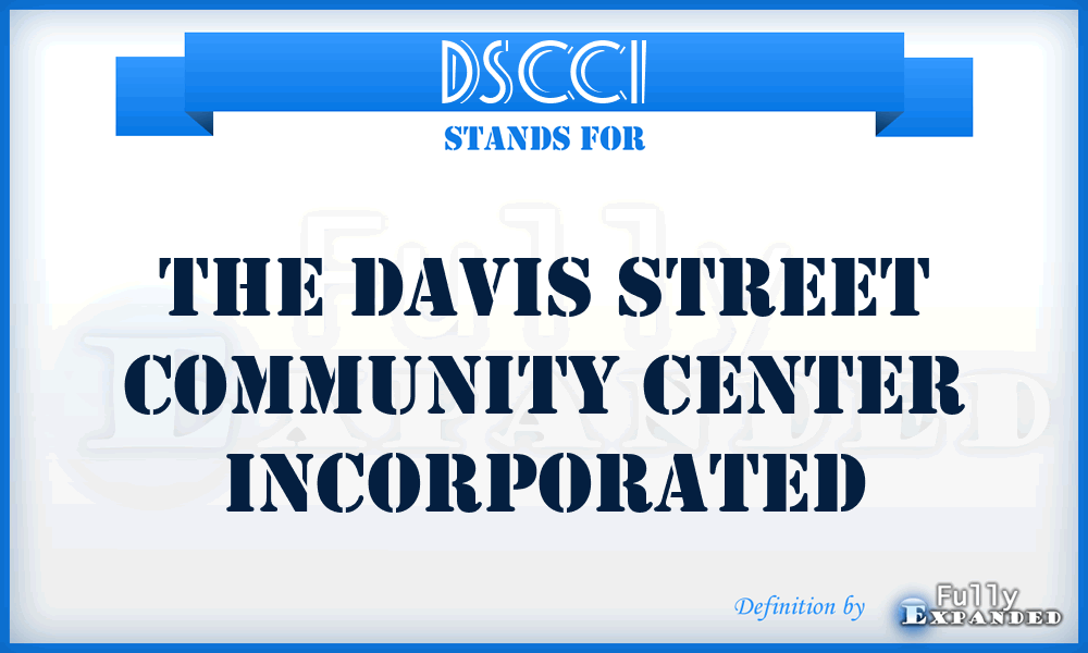 DSCCI - The Davis Street Community Center Incorporated
