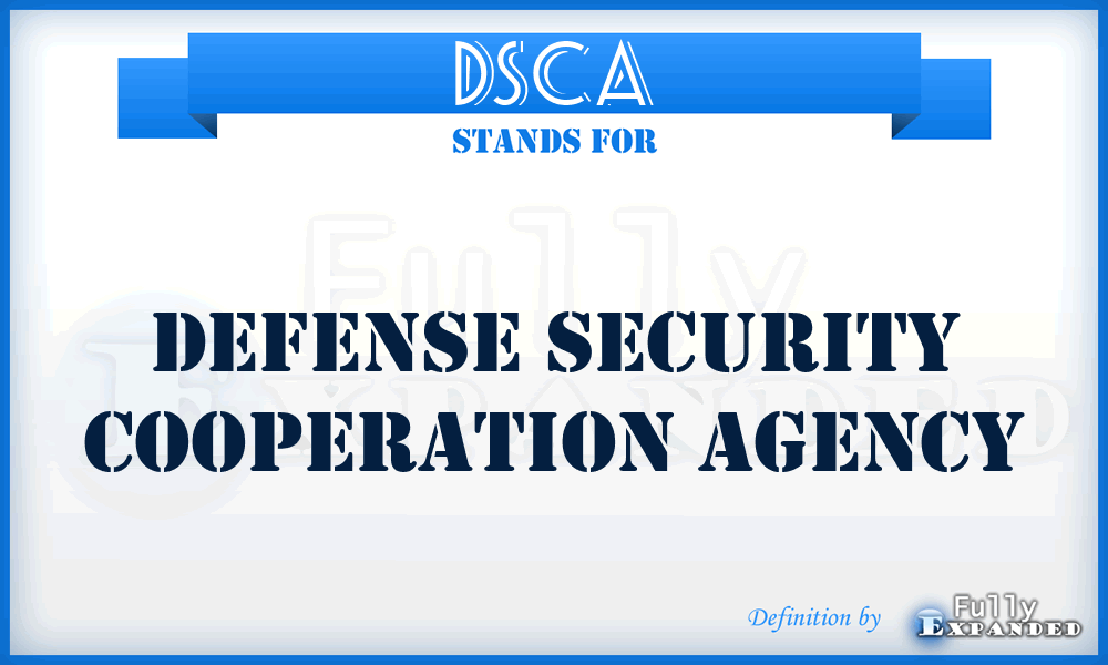 DSCA - Defense Security Cooperation Agency