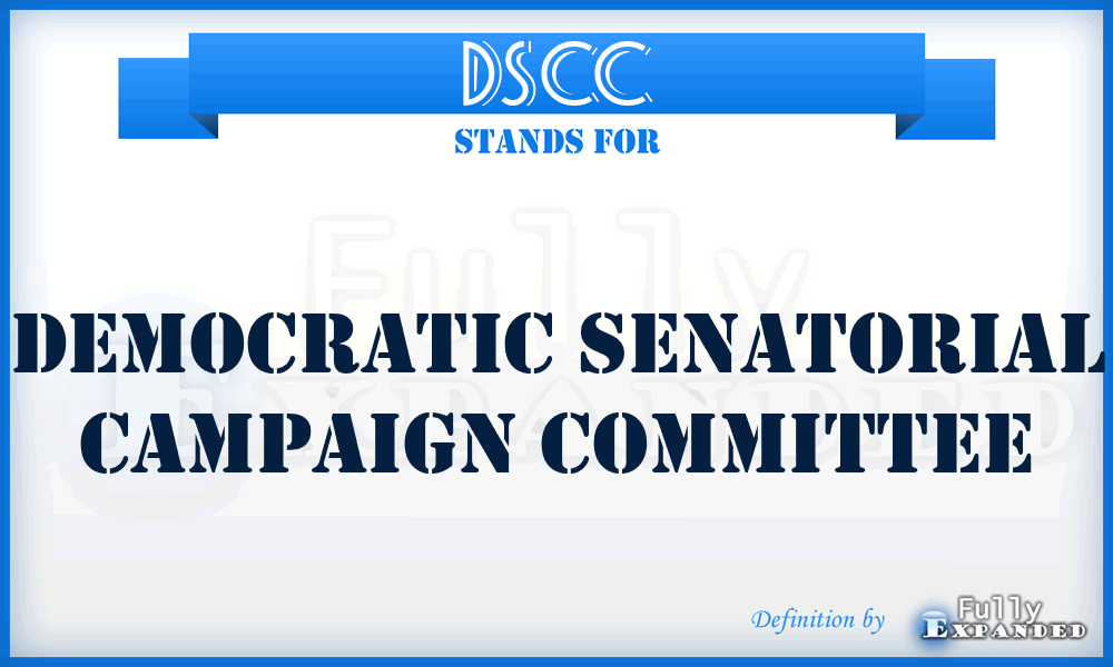 DSCC - Democratic Senatorial Campaign Committee