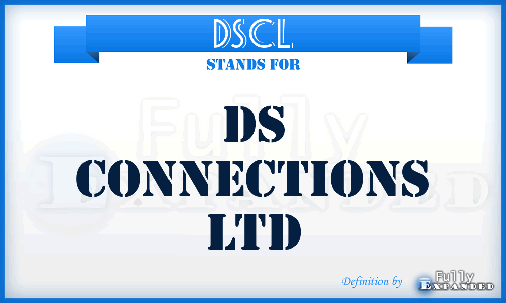 DSCL - DS Connections Ltd