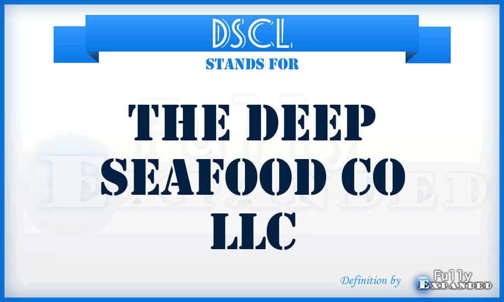 DSCL - The Deep Seafood Co LLC