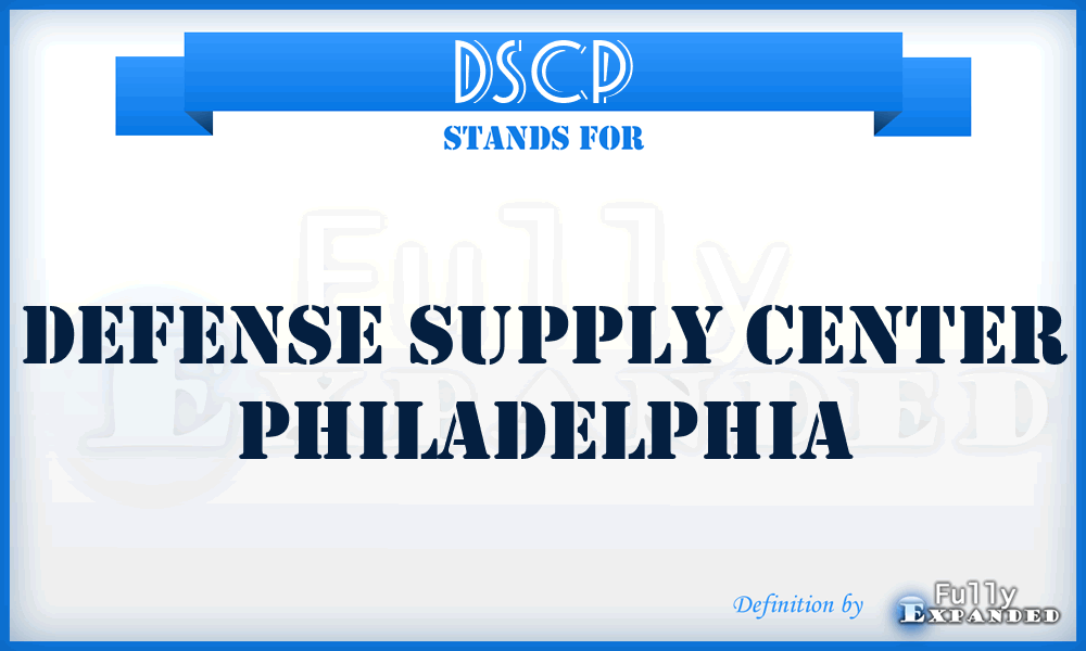 DSCP - Defense Supply Center Philadelphia