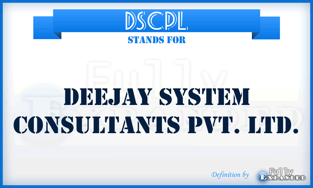 DSCPL - Deejay System Consultants Pvt. Ltd.