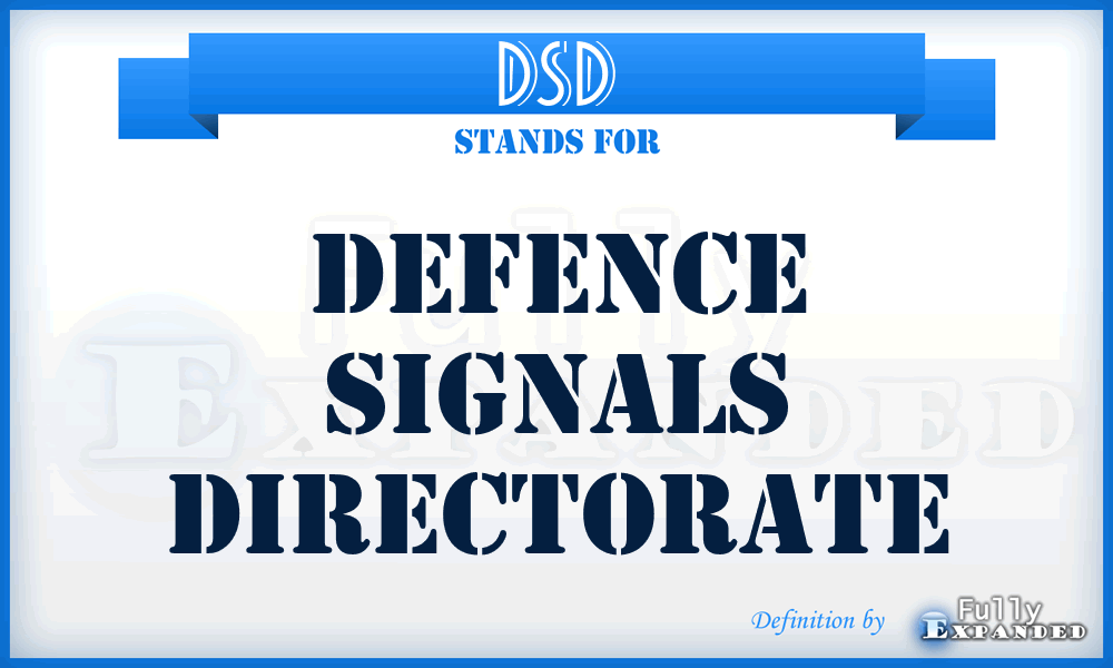 DSD - Defence Signals Directorate