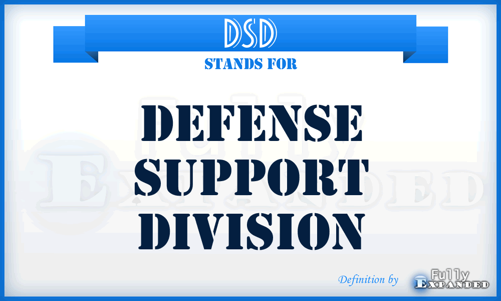 DSD - defense support division