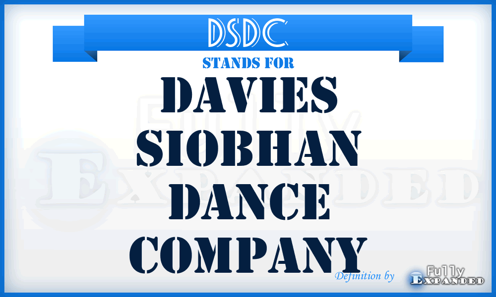 DSDC - Davies Siobhan Dance Company