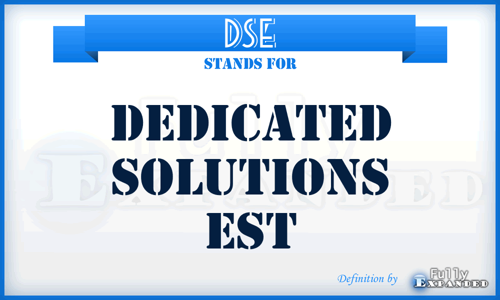 DSE - Dedicated Solutions Est