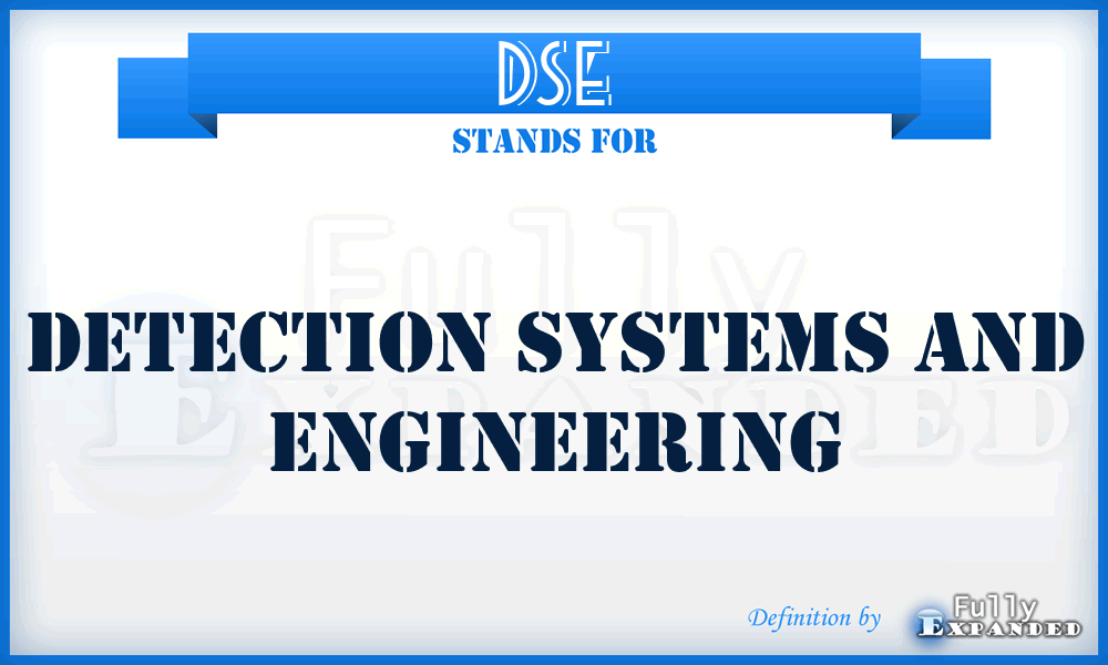 DSE - Detection Systems and Engineering
