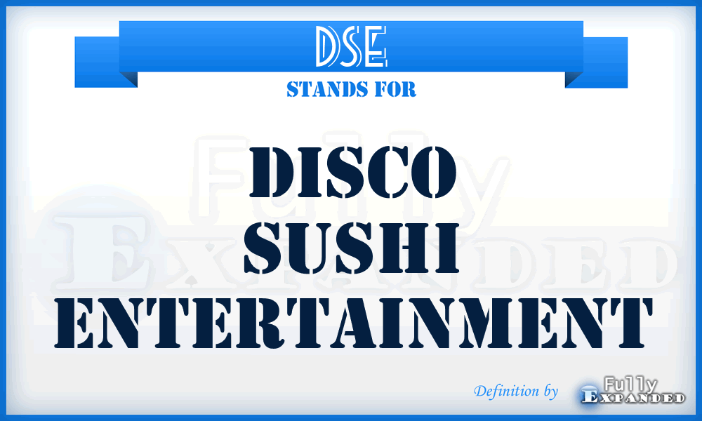 DSE - Disco Sushi Entertainment