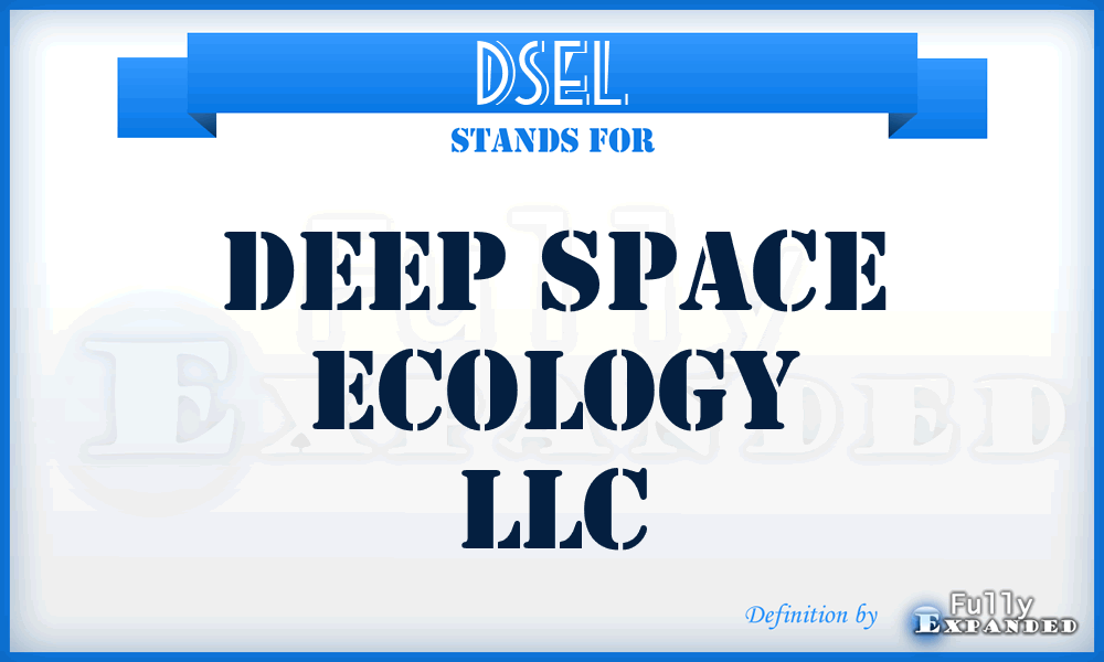 DSEL - Deep Space Ecology LLC