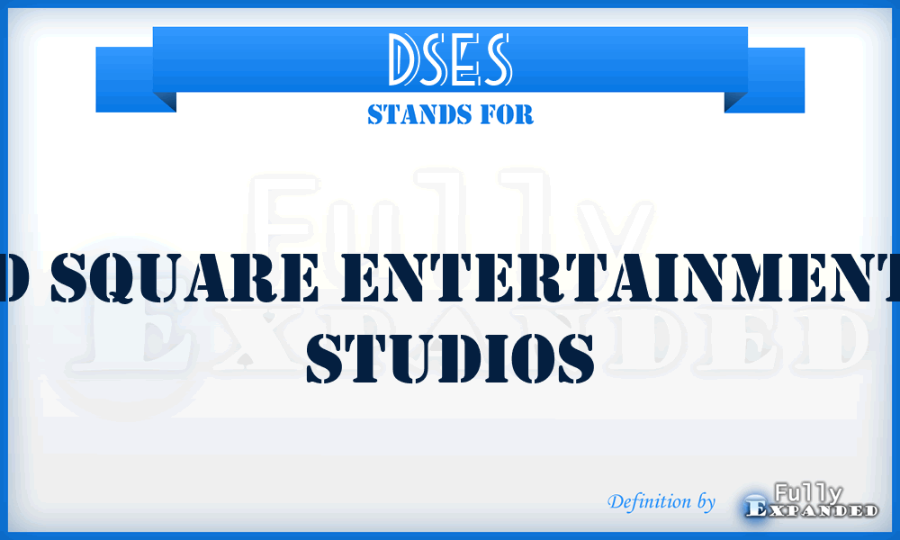 DSES - D Square Entertainment Studios