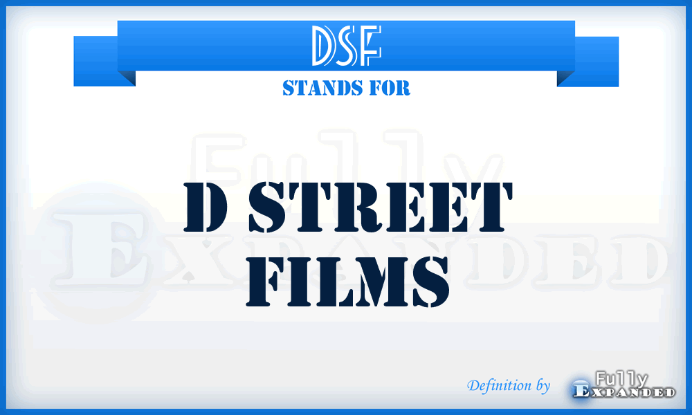 DSF - D Street Films