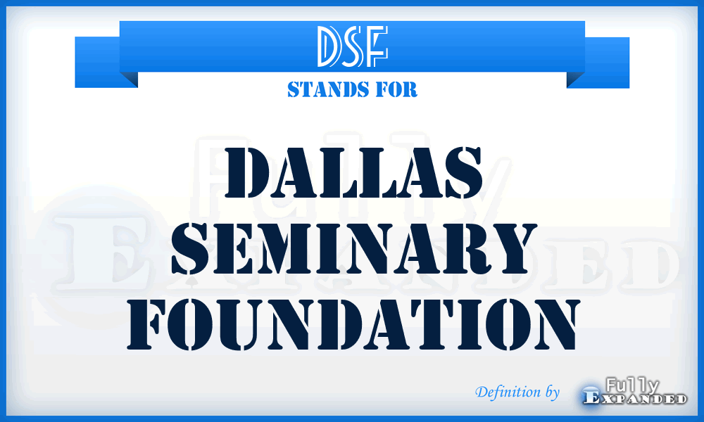 DSF - Dallas Seminary Foundation