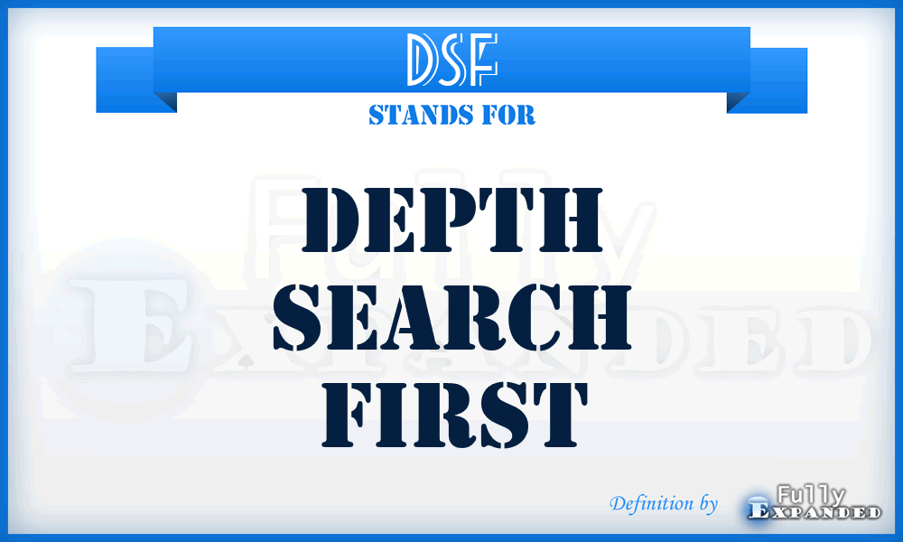 DSF - Depth Search First