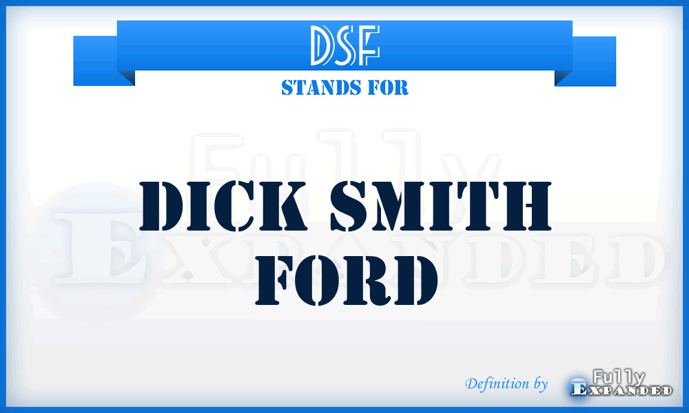 DSF - Dick Smith Ford