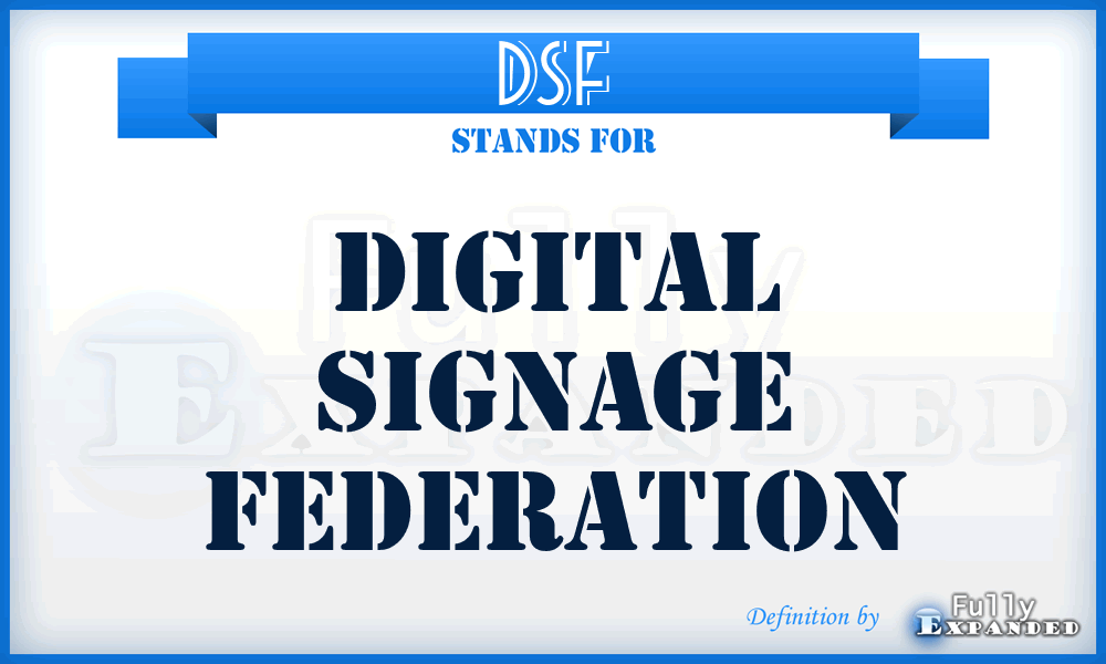 DSF - Digital Signage Federation