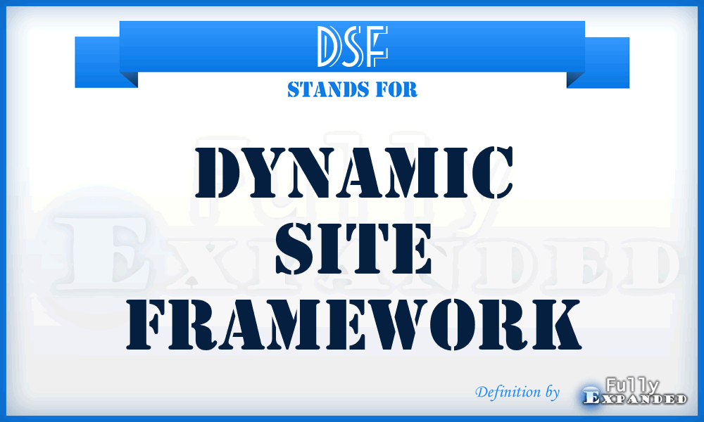 DSF - Dynamic Site Framework