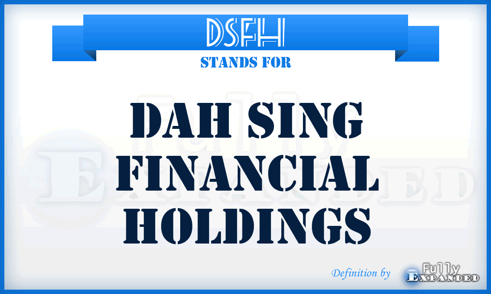 DSFH - Dah Sing Financial Holdings
