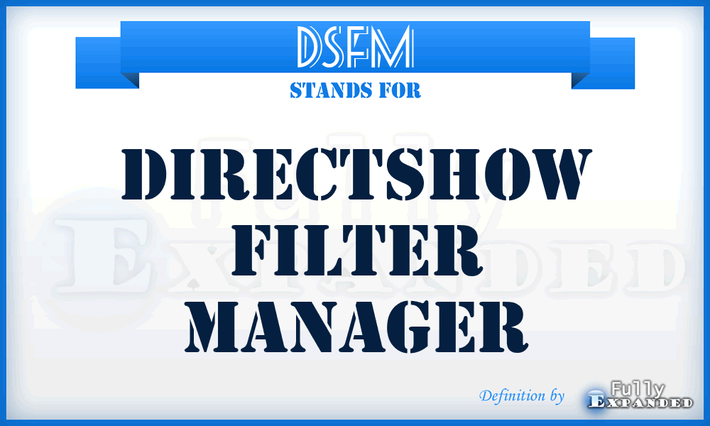 DSFM - DirectShow Filter Manager