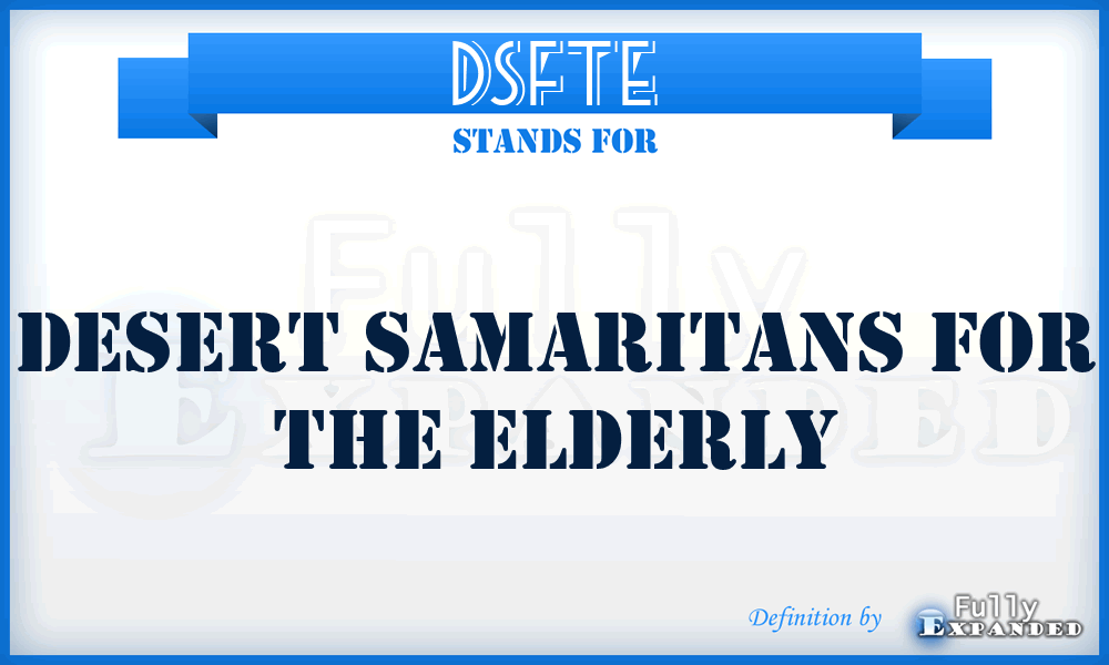 DSFTE - Desert Samaritans For The Elderly