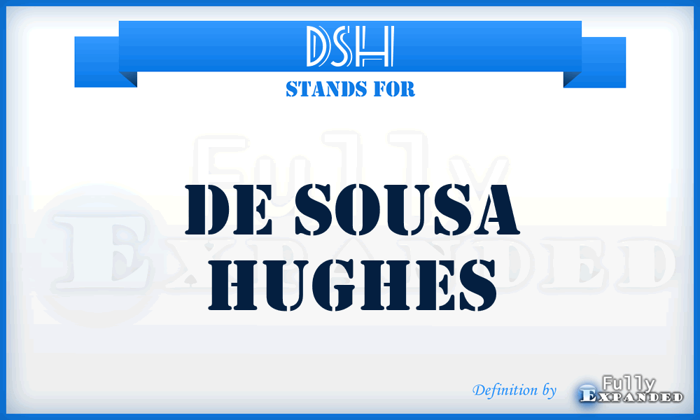 DSH - De Sousa Hughes