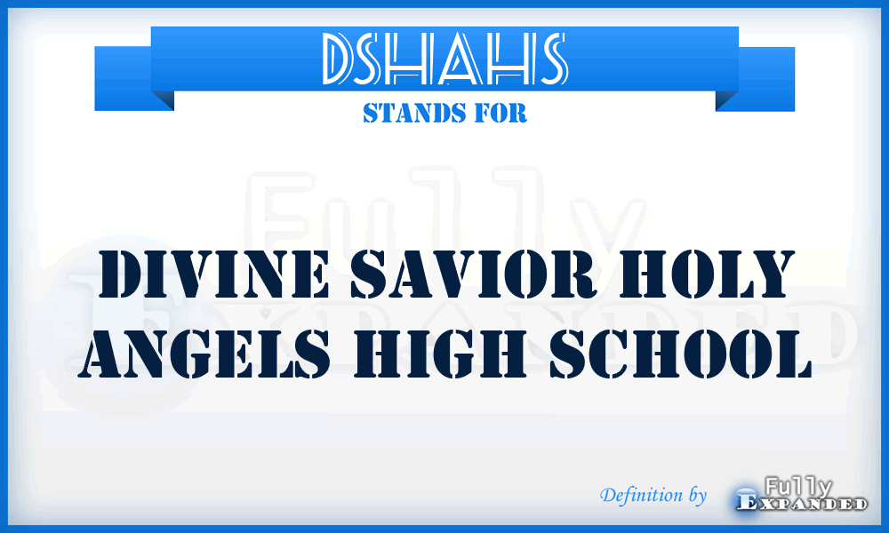 DSHAHS - Divine Savior Holy Angels High School