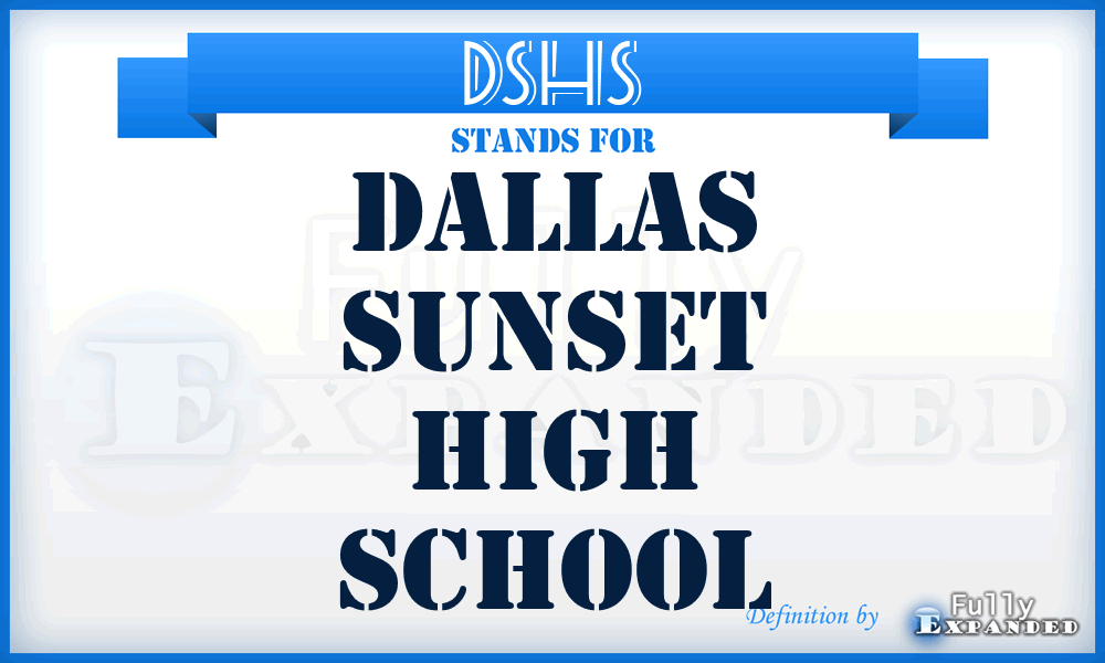 DSHS - Dallas Sunset High School