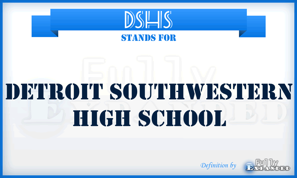 DSHS - Detroit Southwestern High School