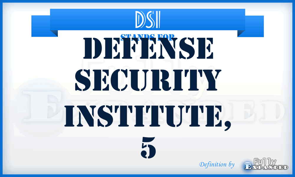 DSI - Defense Security Institute, 5