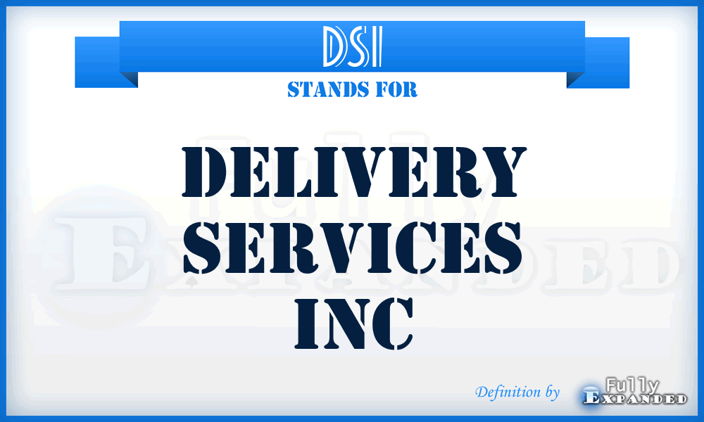 DSI - Delivery Services Inc