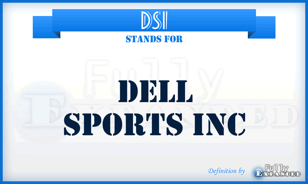 DSI - Dell Sports Inc