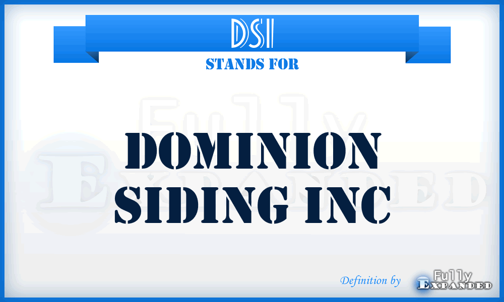 DSI - Dominion Siding Inc